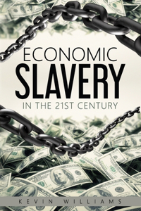 Economic Slavery in the 21st Century