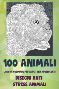 Libri da colorare per adulti per adolescenti - Disegni Anti stress Animali - 100 Animali