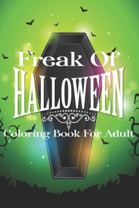 Freak Of Halloween Coloring Book For Adult