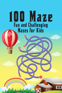 100 maze. Fun and Challenging Mazes for Kids