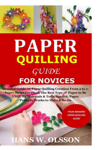 Paper Quilling Guide for Novices