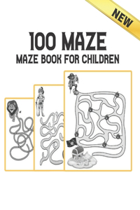 Maze Book for Children 100 Maze