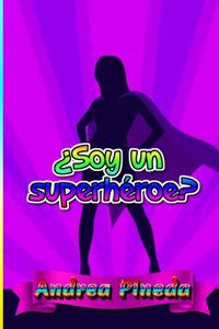 ¿Soy un superhéroe?