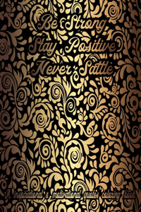 Be Strong Stay Positive Never Sattle A Inspirational & Motivational Quotes Coloring Book