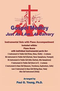 Gospel Medley (Just As I Am / At Calvary)