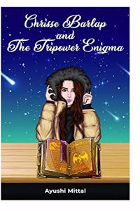 Chrisse Barlap and the Tripower Enigma