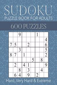 Sudoku Puzzle Book for Adults - 600 Puzzles - Hard, Very Hard & Extreme