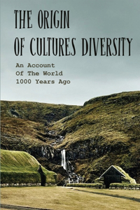 The Origin Of Cultures Diversity