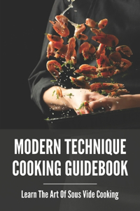 Modern Technique Cooking Guidebook