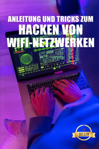 Anleitung und Tricks zum Hacken von Wifi-Netzwerken