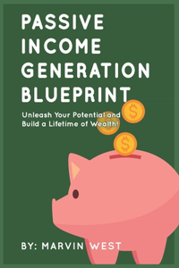 Passive Income Generation Blueprint