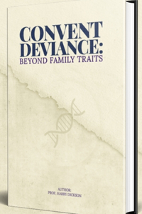 Convent Deviance: Beyond family traits