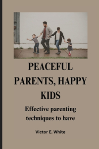 Peaceful Parents, Happy Kids