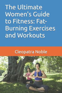 Ultimate Women's Guide to Fitness