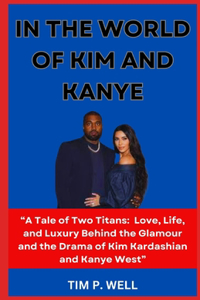 In the World of Kim and Kanye