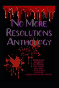 No More Resolutions Anthology