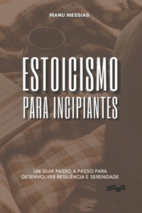 Estoicismo para Iniciantes