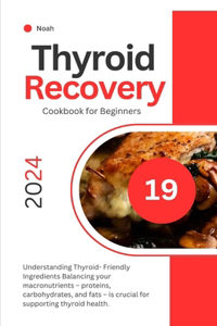 Thyroid Recovery Cookbook for Beginners
