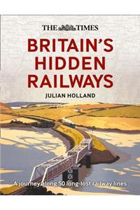 The Times Britain's Hidden Railways