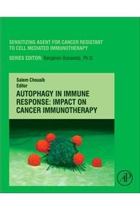 Autophagy in Immune Response: Impact on Cancer Immunotherapy, Volume 1