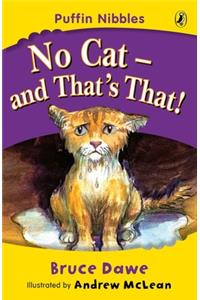 Puffin Nibbles: No Cat and That's That