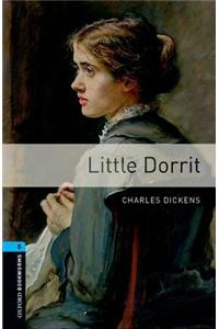 Oxford Bookworms Library: Level 5:: Little Dorrit