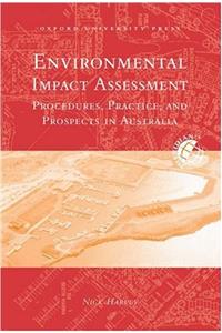 Environmental Impact Assessment: Procedures, Practice and Prospects in Australia (Meridian: Australian Geographical Perspectives)