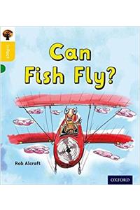 Oxford Reading Tree inFact: Oxford Level 5: Can Fish Fly?