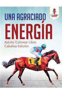 Una Agraciado Energía