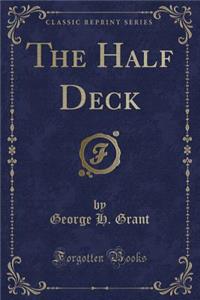 The Half Deck (Classic Reprint)