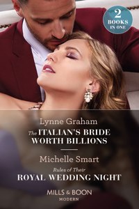 The Italian's Bride Worth Billions / Rules Of Their Royal Wedding Night
