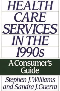 Health Care Services in the 1990s