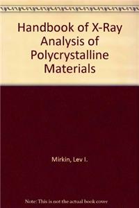 Handbook of X-Ray Analysis of Polycrystalline Materials