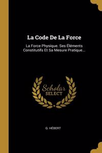 La Code De La Force