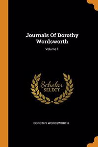 Journals Of Dorothy Wordsworth; Volume 1