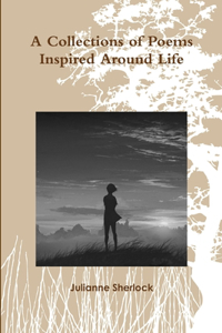 Collections of Poems Inspired Around Life