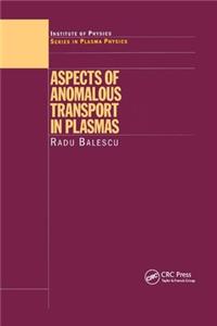 Aspects of Anomalous Transport in Plasmas