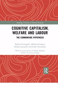 Cognitive Capitalism, Welfare and Labour