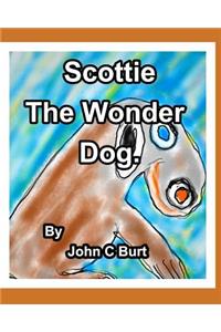 Scottie The Wonder Dog.