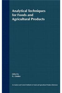 Analytical Techniques for Foods and Agricultural Products