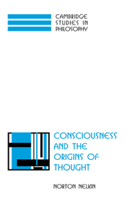 Consciousness and the Origins of Thought