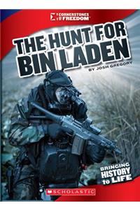 The Hunt for Bin Laden: Operation Neptune Spear (Cornerstones of Freedom: Third Series) (Library Edition)