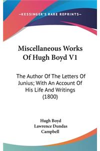 Miscellaneous Works of Hugh Boyd V1