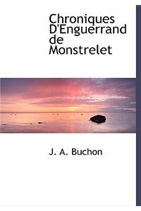 Chroniques D'Enguerrand de Monstrelet