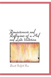 Reminiscences and Reflexions of a Mid and Late Victorian