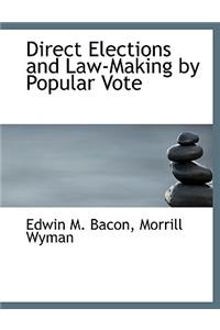 Direct Elections and Law-Making by Popular Vote