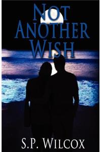 Not Another Wish (Wishes #2)