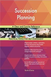 Succession Planning A Clear and Concise Reference