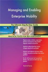 Managing and Enabling Enterprise Mobility The Ultimate Step-By-Step Guide