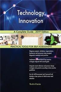 Technology Innovation A Complete Guide - 2019 Edition